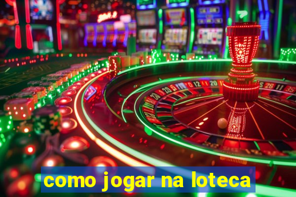 como jogar na loteca